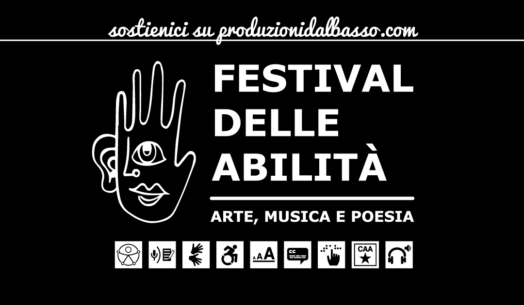 Contribuisci anche tu a rendere sempre più grande il Festival delle Abilità